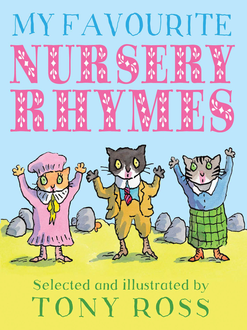 Title details for My Favourite Nursery Rhymes by Tony Ross - Wait list